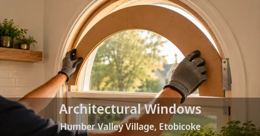 Architectural Windows Humber Valley Village, Etobicoke - ON
