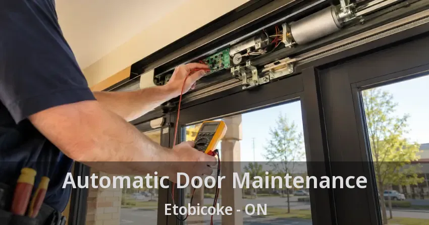 Automatic Door Maintenance Etobicoke - ON