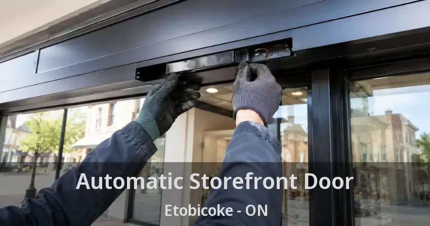 Automatic Storefront Door Etobicoke - ON