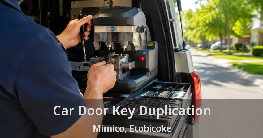 Car Door Key Duplication Mimico, Etobicoke - ON