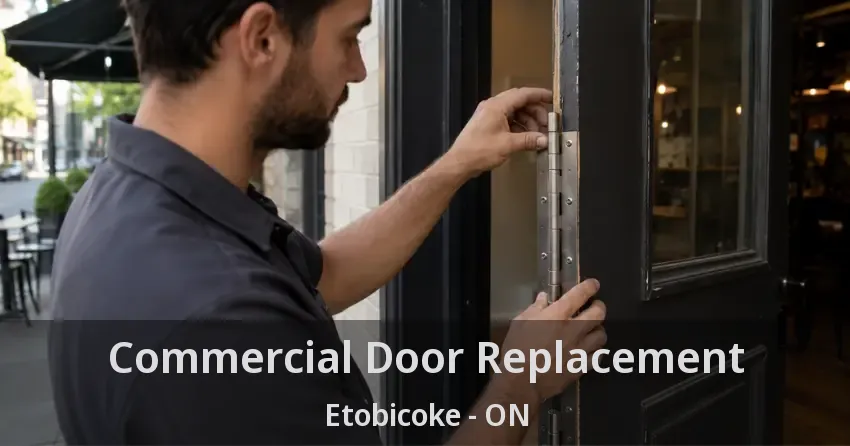 Commercial Door Replacement Etobicoke - ON