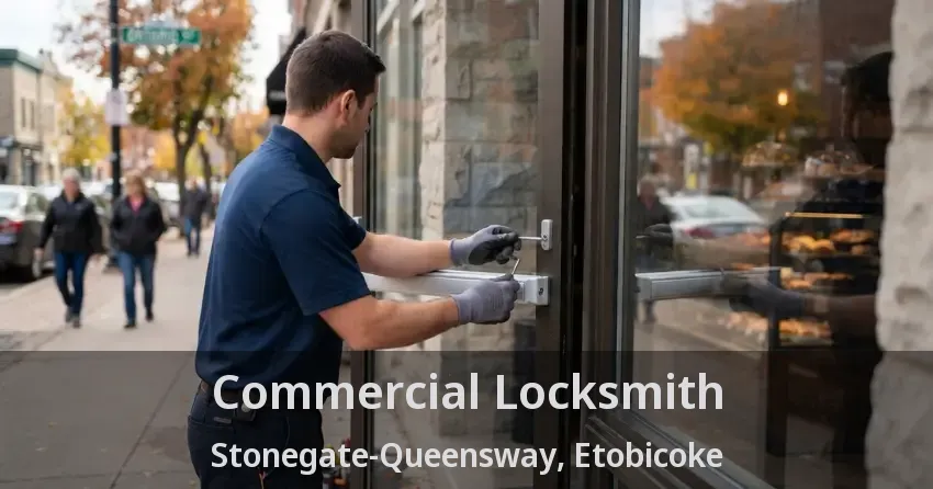 Commercial Locksmith Stonegate-Queensway, Etobicoke - ON