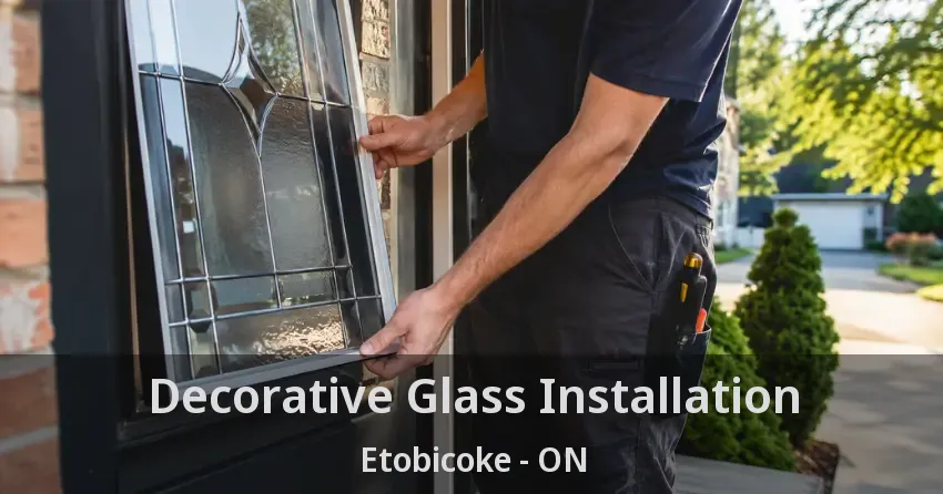 Decorative Glass Installation Etobicoke - ON