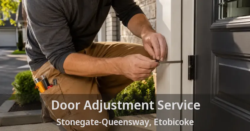 Door Adjustment Service Stonegate-Queensway, Etobicoke - ON