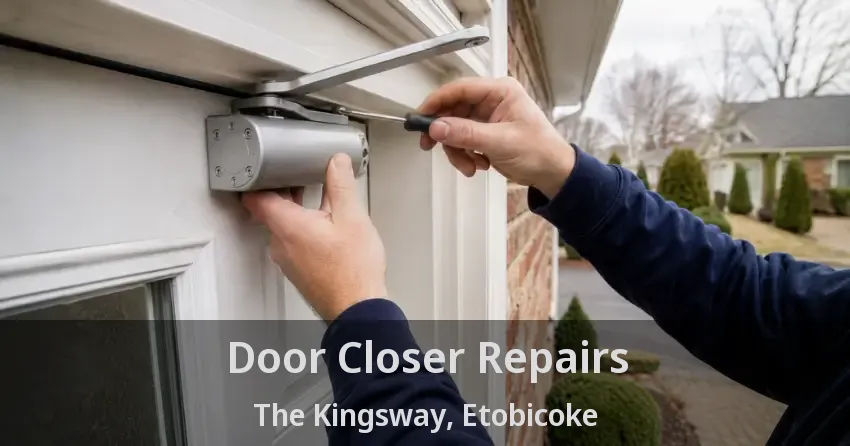 Door Closer Repairs The Kingsway, Etobicoke - ON