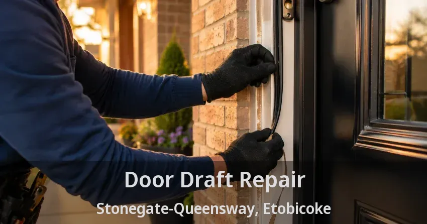 Door Draft Repair Stonegate-Queensway, Etobicoke - ON