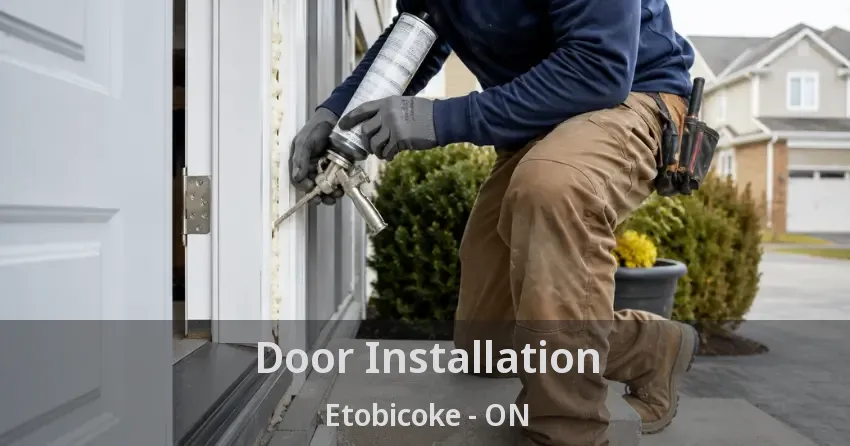 Door Installation Etobicoke - ON