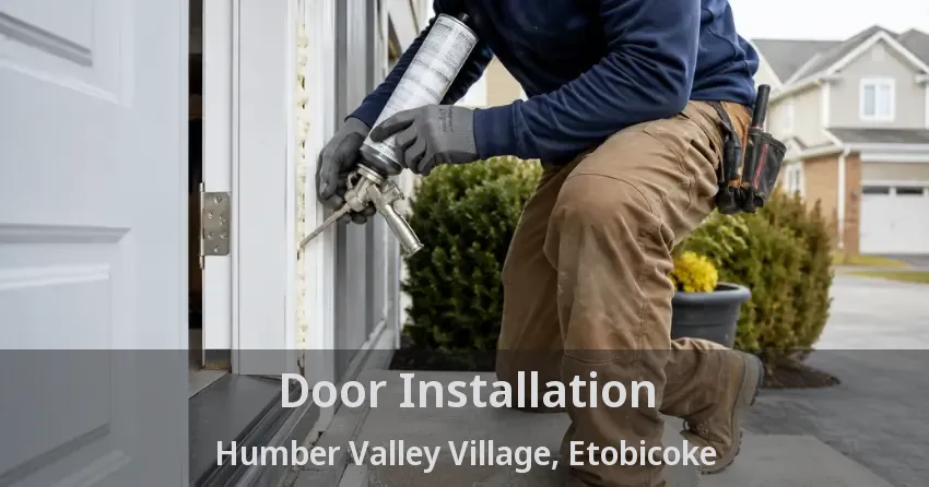 Door Installation Humber Valley Village, Etobicoke - ON