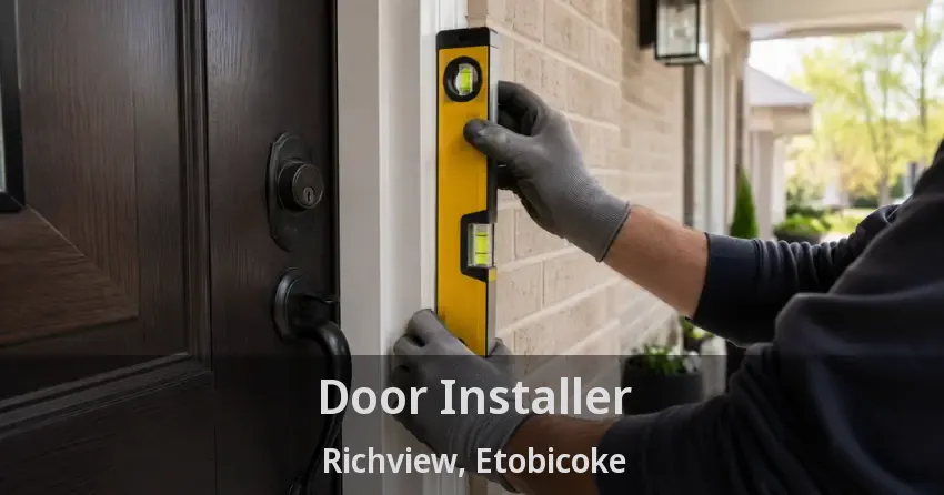 Door Installer Richview, Etobicoke - ON