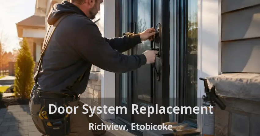 Door System Replacement Richview, Etobicoke - ON