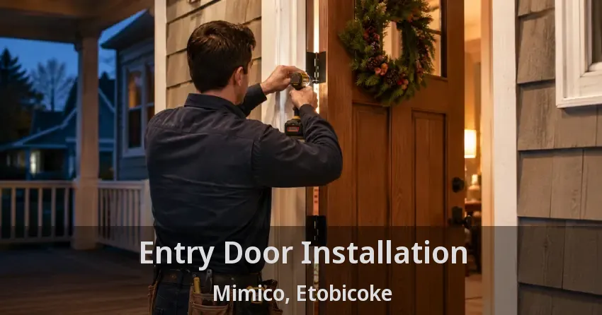 Entry Door Installation Mimico, Etobicoke - ON