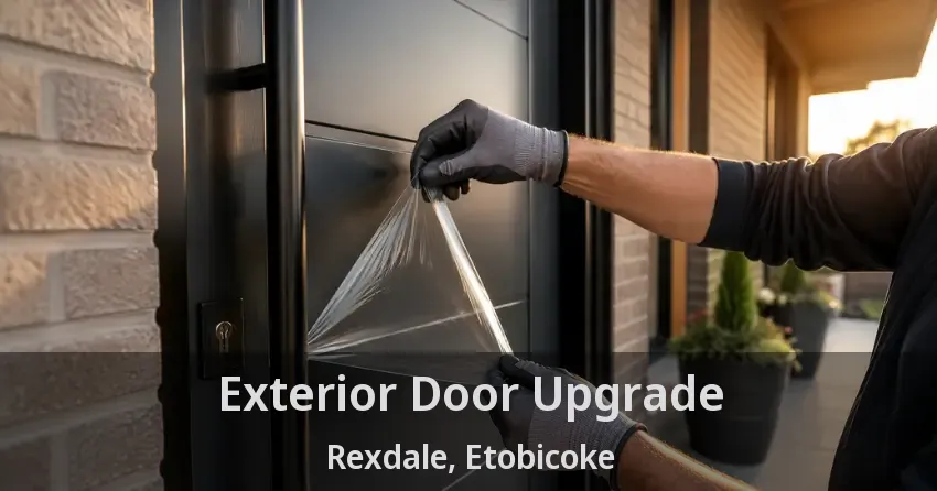 Exterior Door Upgrade Rexdale, Etobicoke - ON