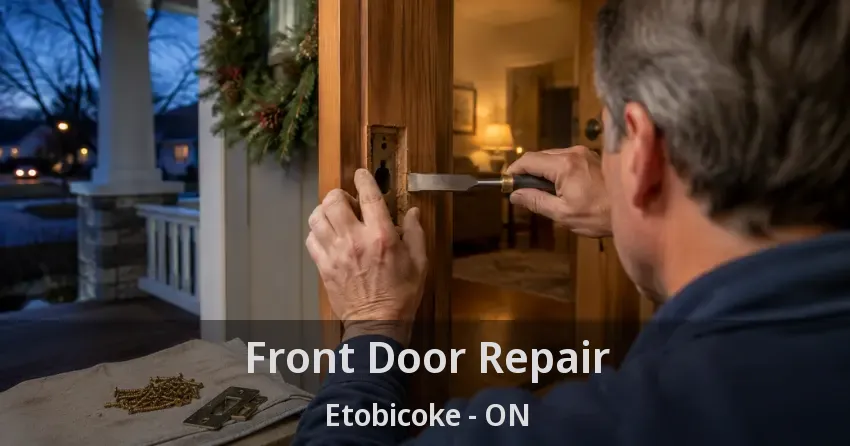 Front Door Repair Etobicoke - ON