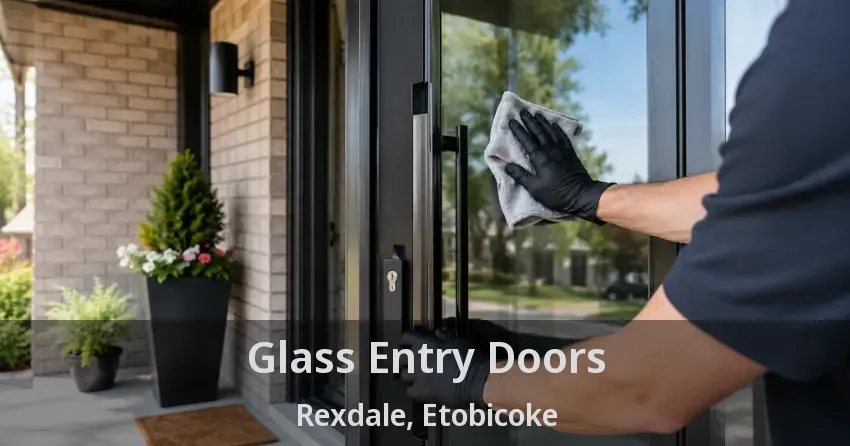 Glass Entry Doors Rexdale, Etobicoke - ON