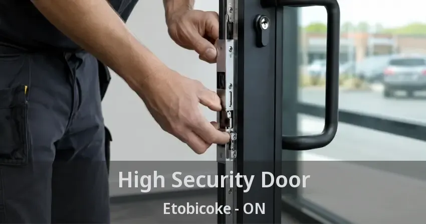 High Security Door Etobicoke - ON