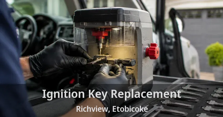 Ignition Key Replacement Richview, Etobicoke - ON