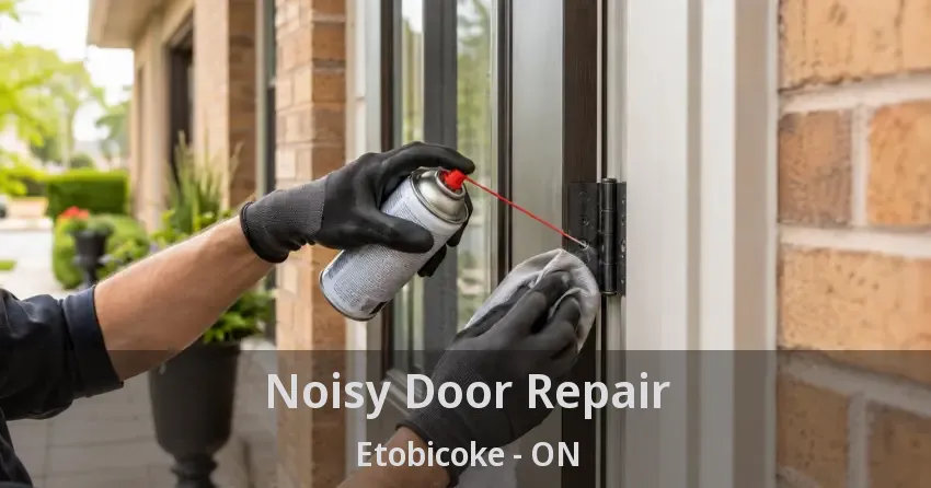 Noisy Door Repair Etobicoke - ON