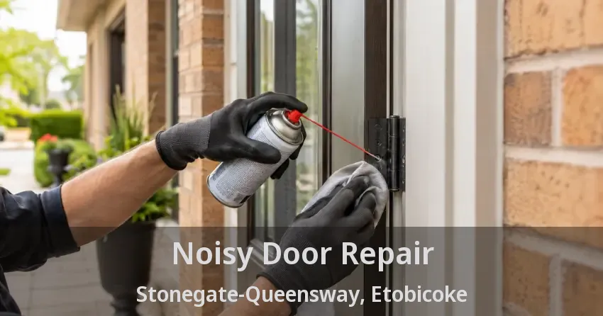 Noisy Door Repair Stonegate-Queensway, Etobicoke - ON