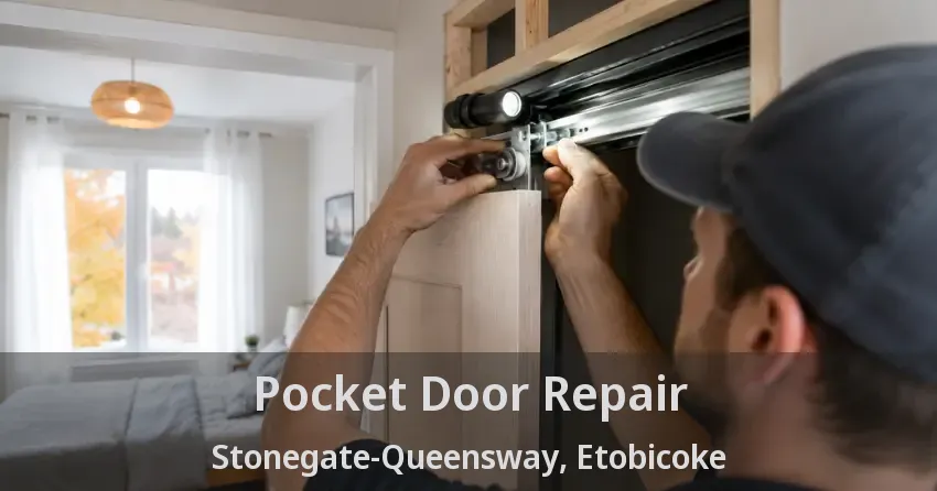 Pocket Door Repair Stonegate-Queensway, Etobicoke - ON