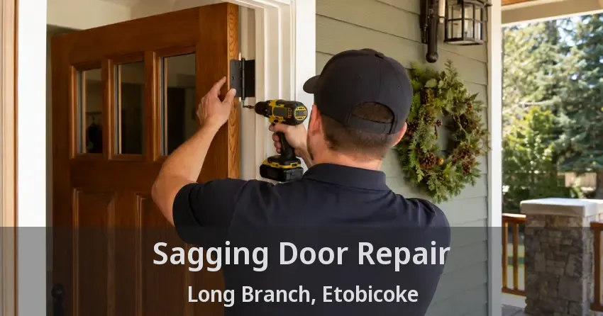Sagging Door Repair Long Branch, Etobicoke - ON