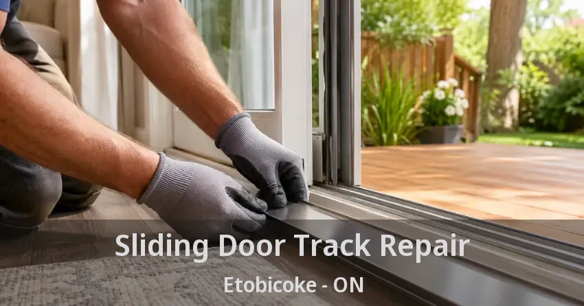 Sliding Door Track Repair Etobicoke - ON