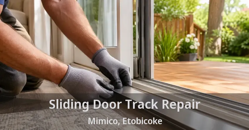Sliding Door Track Repair Mimico, Etobicoke - ON
