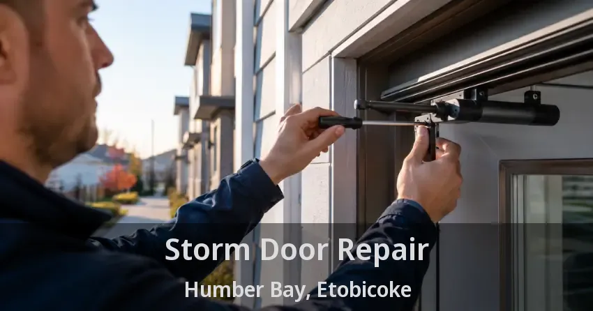 Storm Door Repair Humber Bay, Etobicoke - ON