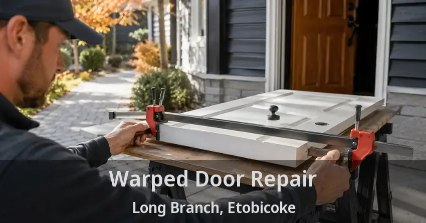 Warped Door Repair Long Branch, Etobicoke - ON