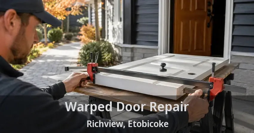 Warped Door Repair Richview, Etobicoke - ON