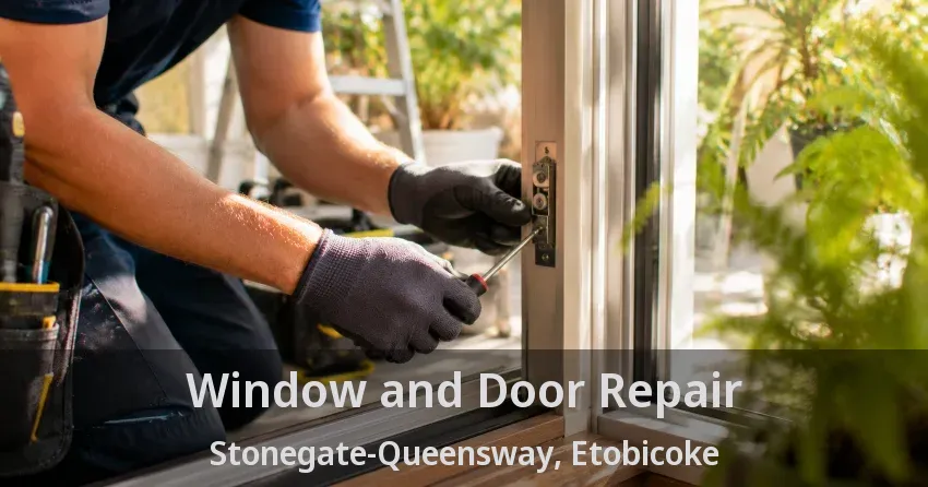 Window and Door Repair Stonegate-Queensway, Etobicoke - ON