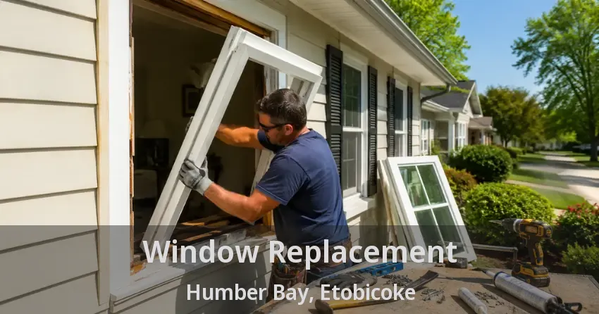 Window Replacement Humber Bay, Etobicoke - ON