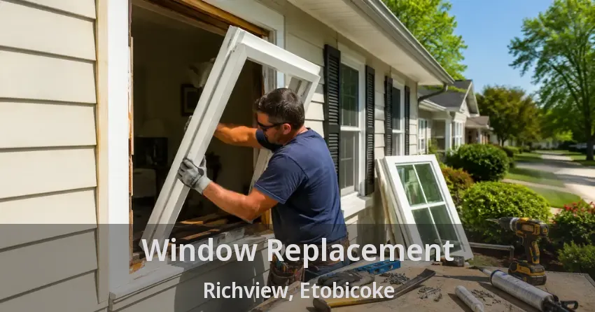 Window Replacement Richview, Etobicoke - ON