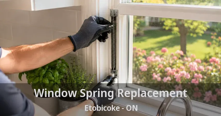 Window Spring Replacement Etobicoke - ON